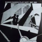 Various - Dance Bands Play Hot! 1927-1931 (LP, Comp)