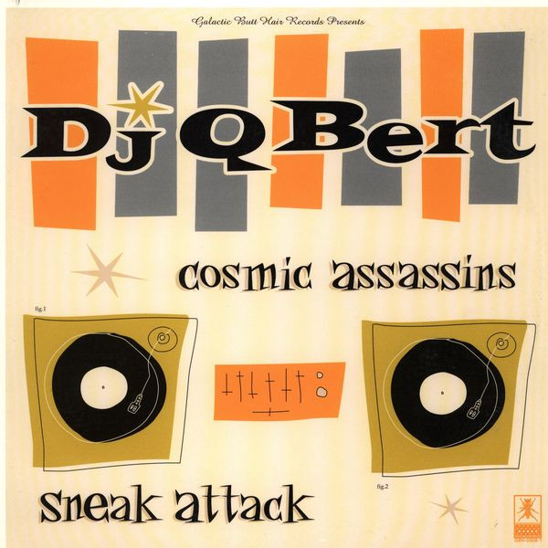 DJ Q-Bert - Cosmic Assassins / Sneak Attack (12")