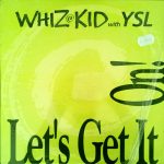 Whiz Kid With YSL - Let's Get It On! (12")