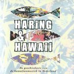 Various - Haring & Hawaii - De Geschiedenis Van De Hawaiianmuziek In Nederland (CD, Comp)