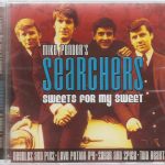 Mike Pender's Searchers - Sweets For My Sweet (CD, Comp)