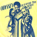 Odyssey (2) - Use It Up And Wear It Out (7", Single)