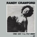 Randy Crawford - One Day I'll Fly Away (7", Single)