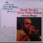 Randy Brecker Meets Walter Bishop* - Sweet Rosa (LP, Album, RE)