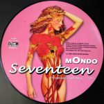 Mondo (2) - Seventeen (12", Ltd, Pic)