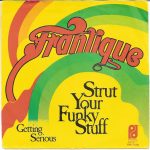 Frantique - Strut Your Funky Stuff (7", Single)
