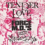 Force M.D.'s* - Tender Love (12")