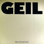 Bruce & Bongo - Geil (12")
