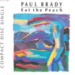 Paul Brady - Eat The Peach (CD, Maxi)