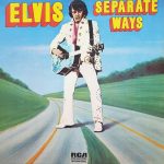 Elvis Presley - Separate Ways (LP, Album, Comp)