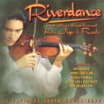 Various - Riverdance And Other Traditional Irish Jigs And Reels (CD, Comp)