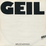 Bruce & Bongo - Geil (12")