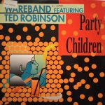 Wareband Featuring Tad Robinson - Party Children (12", Pic)