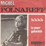 Michel Polnareff - Ta, Ta, Ta, Ta / Le Pauv' Guitariste (7", Single)