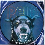 Pele (6) - Fat Black Heart (10", Single, Ltd, Pic)