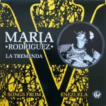 María Rodríguez - La Tremenda: Songs From Venezuela (LP, Album)