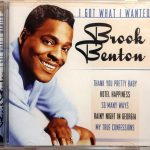 Brook Benton - I Got What I Wanted (CD, Comp)