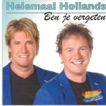 Helemaal Hollands - Ben Je Vergeten (CD, Single)