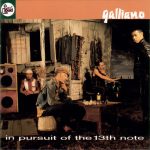Galliano - In Pursuit Of The 13th Note (CD, Album)