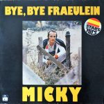 Micky (3) - Bye, Bye Fraeulein (LP, Album)