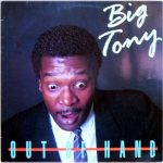 Big Tony - Out Of Hand (12", Maxi)