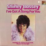 Shirley Bassey - I've Got A Song For You (LP, Album, RE)