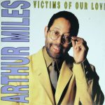 Arthur Miles - Victims Of Our Love (12")
