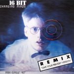 16 Bit - Changing Minds (Remix "Save Your Printer!" Version) (12", Maxi)