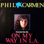 Phil Carmen - On My Way In L.A. (Extended Club•Mix) (12", Maxi)