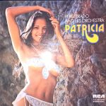 Perez Prado And His Orchestra - Patricia (LP, Comp, RE)