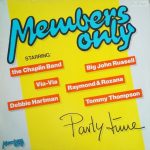 Members Only (5) Starring: The Chaplin Band, Big John Russell, Via-Via, Raymond & Rozana, Debbie Hartman, Tommy Thompson (5) - Party Time (12", Maxi)