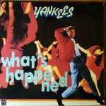 Yankees - What's Happened (12")
