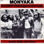 Monyaka - Go Deh Yaka (Go To The Top) (7", Single)