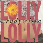 Wendy & Lisa - Lolly Lolly (7", Single)