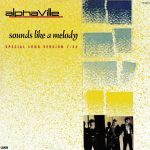 Alphaville - Sounds Like A Melody (Special Long Version) (12", Maxi)