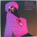 Disco-Tex Presents  Cloudburst (3) - I Can Cast A Spell (12", Single)