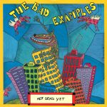 The Bad Examples (2) - Not Dead Yet (7", Single)