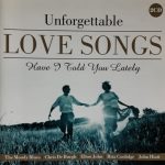 Various - Unforgettable Love Songs - Have I Told You Lately (2xCD, Comp)