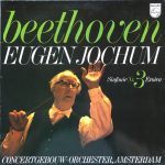 Ludwig van Beethoven, Concertgebouworkest, Eugen Jochum - Sinfonie Nr. 3 - "Eroica" (LP, Album, RE)