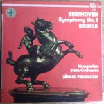 Hungarian State Orchestra - Symphony No. 3 In E Flat Major Op. 55 "Eroica" (LP)