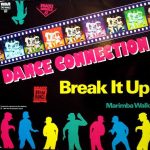 Dance Connection - Break It Up / Marimba Walk (12", Maxi)