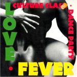 Culture Clash Dance Party - Love Fever (12")