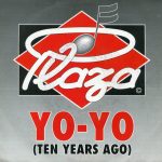 Plaza - Yo-Yo (Ten Years Ago) (7", Single)