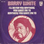 Barry White - I'll Do For You Anything You Want Me To (7")