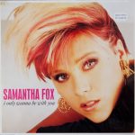Samantha Fox - I Only Wanna Be With You (12", Maxi)
