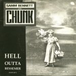 Samm Bennett And Chunk (7) - Hell Outta Bessemer (7")
