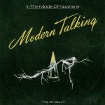 Modern Talking - In The Middle Of Nowhere - The 4th Album (LP, Album, Lig)
