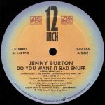 Jenny Burton - Do You Want It Bad Enuff (12", Single)