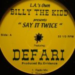 L.A.'s Own Billy The Kidd featuring Defari - Say It Twice (12")