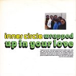 Inner Circle - Wrapped Up In Your Love (7")